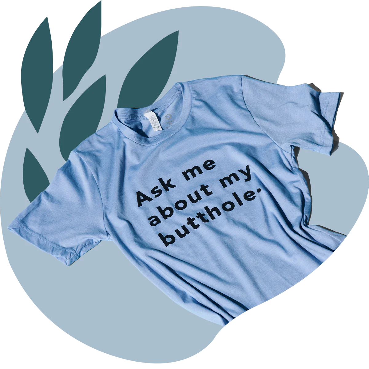 TUSHY Butthole Shirt